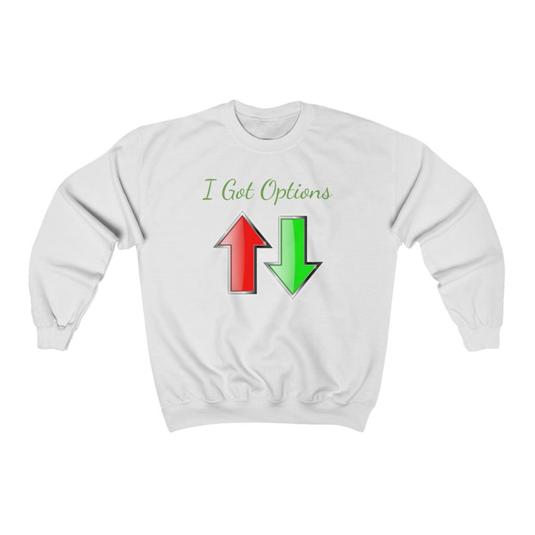 I Got Options Crewneck Sweatshirt